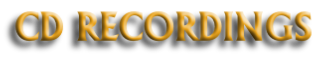 CD RECORDINGS
