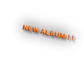 NEW ALBUM ! !